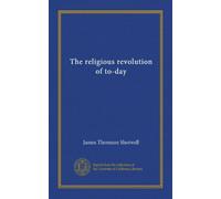 The religious revolution of to-day