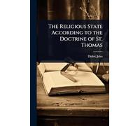 The Religious State According to the Doctrine of St. Thomas