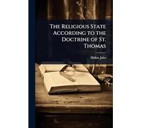 The Religious State According to the Doctrine of St. Thomas