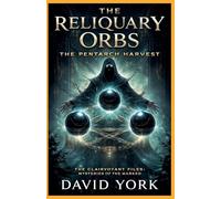 The Reliquary Orbs: The Pentarch Harvest (The Digital Compendium)
