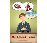 The Reluctant Banker
