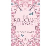 The Reluctant Billionaire: A billionaire, opposites attract romance (Love in London)