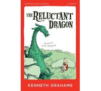 The Reluctant Dragon: A Classic Children's Book of Adventure Stories and English Folklore (HarperCollins Children’s Classics)