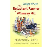 The Reluctant Farmer of Whimsey Hill (Large Print)