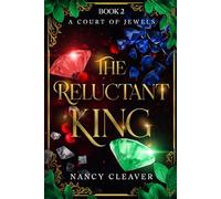 The Reluctant King: A Court of Jewels, Book 2