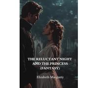 The Reluctant Knight and the Princess (Fantasy)