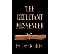 The Reluctant Messenger