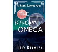 The Reluctant Omega: 3 (The Omega Concord)