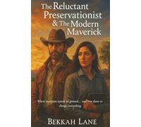 The Reluctant Preservationist & The Modern Maverick