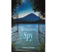 The Reluctant Spy