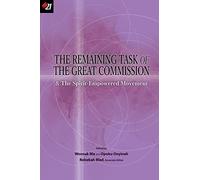The Remaining Task of the Great Commission & the Spirit-Empowered Movement (E21 Scholars' Consultation)