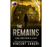 The Remains: The Editor's Cut (A Thriller)