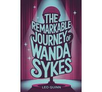 THE REMARKABLE JOURNEY OF WANDA SYKES