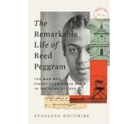 The Remarkable Life Of Reed Peggram (ebook)