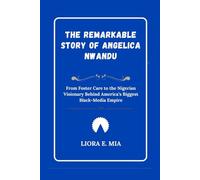 The Remarkable Story of Angelica Nwandu: From Foster Care to the Nigerian Visionary Behind America’s Biggest Black-Media Empire