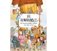 The Remarkables: The Most Incredible Children I've Met - So Far!