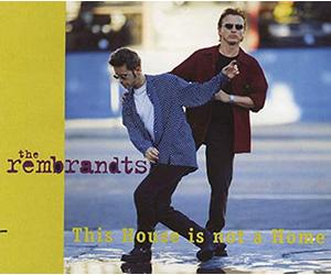 The Rembrandts - This House Is Not A Home(4titres)
