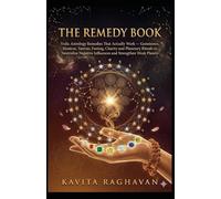 The Remedy Book: Vedic Astrology Remedies That Actually Work - Gemstones, Mantras, Yantras, Fasting, Charity and Planetary Rituals to Neutralize ... Strengthen Weak Planets (Astrology Series)