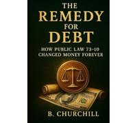 The Remedy for Debt: How Public Law 73-10 Changed Money Forever (Rabbit Holes & Remedies)