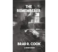 The Rememberer, a short story