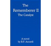 The Rememberer II: The Catalyst