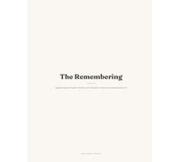 The Remembering: A Guided Grief Journal for Memory, Loss, and the Parts of Grief No One Prepares You For