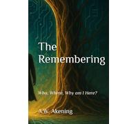 The Remembering: Who, Where, Why am I Here?