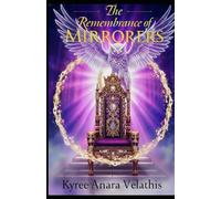 THE REMEMBRANCE OF MIRRORERS