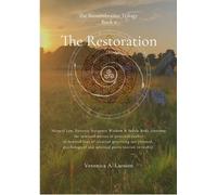 The Remembrance Trilogy Book 2 The Restoration: Natural Law, Esoteric Scripture Wisdom & Subtle Body Anatomy - the spiritual matter of practical ... and spiritual participation in reality