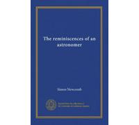 The reminiscences of an astronomer