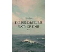 The Remorseless Flow of Time: Poetry
