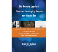 The Remote Leader's Dilemma: Managing People You Never See
