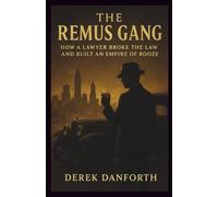 The Remus Gang: How a Lawyer Broke the Law and Built an Empire of Booze: 39 (Fact vs. Film)