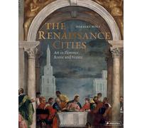 Las ciudades del Renacimiento – Arte en Florencia, Roma y Venecia
