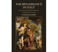 The Renaissance in Italy: A Social And Cultural History Of The Rinascimento