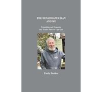 The Renaissance Man and Me: Friendship and Dementia in a Trailer Park on Cape Cod