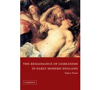 The Renaissance of Lesbianism in Early Modern England Paperback: 42 (Cambridge Studies in Renaissance Literature and Culture, Series Number 42)