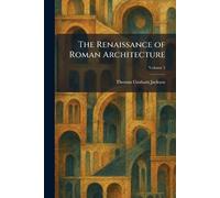 The Renaissance of Roman Architecture