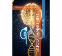 THE RENAL CODE: Restoring the Creator's Battery