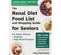 The renal diet food list and shopping guide for seniors: Potassium, Phosphorus, Sodium and Carbs in 300+ Foods, in Large Print, for CKD Stages 3 and 4, Also with Diabetes or High Blood Pressure