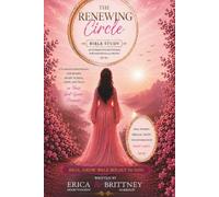 The Renewing Circle Bible Study: An Interactive Devotional For Individuals & Groups