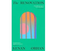 The Renovation: A sparkling literary debut for fans of Ali Smith, Mohsin Hamid and Elif Shafak