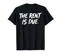 The Rent Is Due Apartamento Camiseta