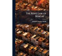 The Rent Law of Bengal ...