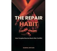 The Repair Habit: How Couples Bounce Back After Conflict