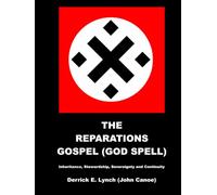 THE REPARATIONS GOSPEL (GOD SPELL): Inheritance, Stewardship, Sovereignty and Continuity