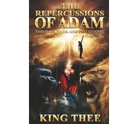 The Repercussions Of Adam: The Gangster Ghetto Gospel: 1
