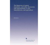 The Repertory of patent inventions, and other discoveries and improvements in arts, manufactures, and agriculture: Volume 41