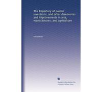 The Repertory of patent inventions, and other discoveries and improvements in arts, manufactures, and agriculture: Volume 2