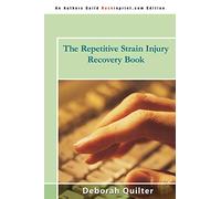 The Repetitive Strain Injury Recovery Book